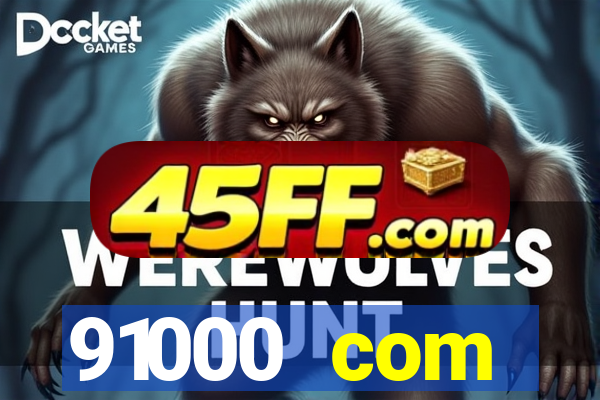 91000 com plataforma de jogos